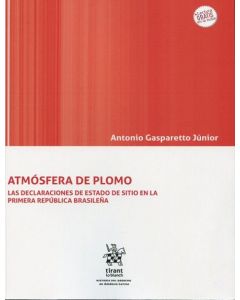 Atmósfera de plomo. las declaraciones de estado de sitio en la primera república brasileña