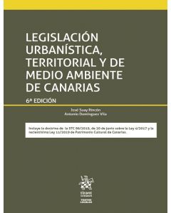 Legislación urbanística, territorial y de medio ambiente de canarias 6ª edición 2020