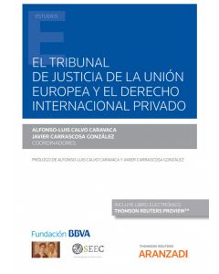 El tribunal de justicia de la unión europea y el derecho internacional privado (papel + e-book)
