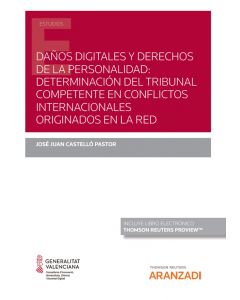 Daños digitales y derechos de la personalidad: determinación del tribunal competente en conflictos internacionales originados en la red  (papel + e-book)