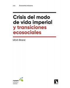 Crisis del modo de vida imperial y transiciones ecosociales