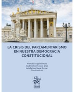 La crisis del parlamentarismo en nuestra democracia constitucional