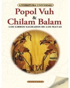POPOL VUH & CHILAM BALAM