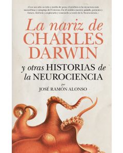 Nariz de charles darwin y otras historias de la neurociencia