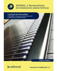 Mantenimiento de instalaciones solares térmicas. enae0208 - montaje y mantenimiento de instalaciones solares térmicas