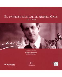 El universo musical de andrés gaos (1874-1959)