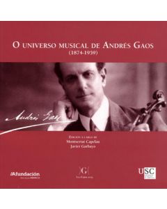 O universo musical de andrés gaos (1874-1959)