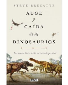 Auge y caida de los dinosaurios