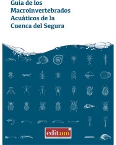 Guía de los macroinvertebrados acuáticos de la cuenca del segura