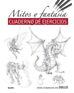 Guía completa de dibujo. mitos y fantasía (ejercicios)