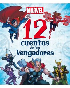 Marvel. 12 cuentos de los vengadores
