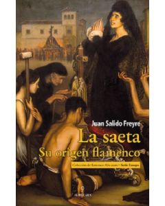 La saeta. su origen flamenco