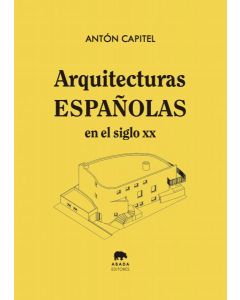 Arquitecturas españolas en el siglo xx
