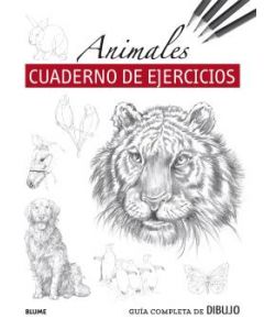 Guía completa de dibujo. animales (cuaderno de ejercicios)