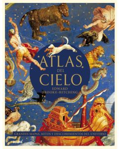 Atlas del cielo. grandes mapas, mitos...