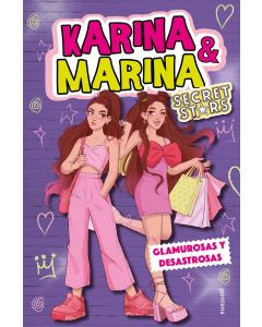 Glamurosas y desastrosas (karina & marina secret stars 5)