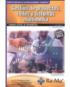 Oposiciones cuerpo de profesores de enseñanza secundaria. informática. vol. iv. gestión de proyectos, redes y sistemas multimedia