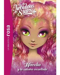 La biblioteca rosa nebulous stars 2 hazelia y la cabaña e