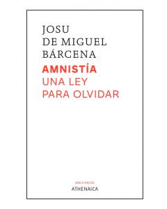 Amnistía. una ley para olvidar