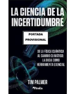 Ciencia de la incertidumbre, la