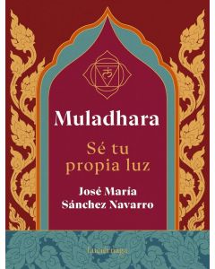 Muladhara. se tu propia luz
