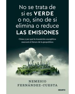 No se trata de si es verde o no, sino de si elimina o reduce las emisiones