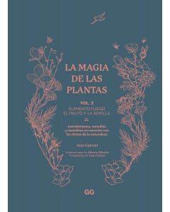 Magia de las plantas:elemento fuego/el fruto y la semilla