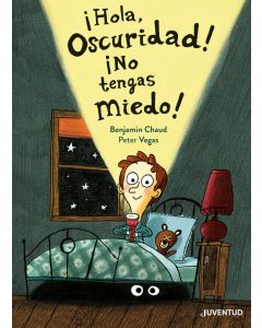 Hola oscuridad! ­no tengas miedo!
