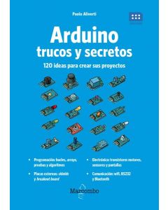 Arduino. trucos y secretos. 120 ideas para resolver cualquier problema
