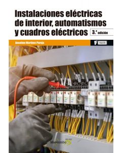 Instalaciones eléctricas de interior, automatismos y cuadros eléctricos 3ªed.