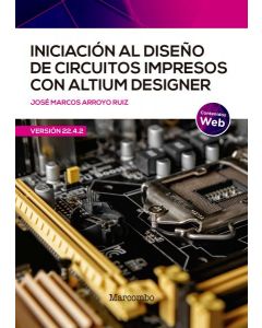 Iniciación al diseño de circuitos impresos con altium designer