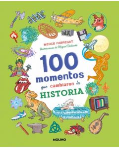 100 momentos que cambiaron la historia (colección 100)