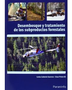 Desembosque y tratamiento de los subproductos forestales