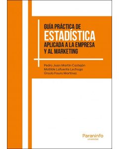 Guía práctica de estadística aplicada a la empresa y al marketing