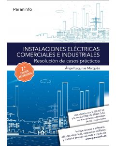 Instalaciones eléctricas comerciales e industriales. resolución de casos prácticos 7.ª edición