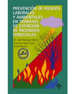 Prevención de riesgos laborales y ambientales en trabajos de extinción de incendios forestales