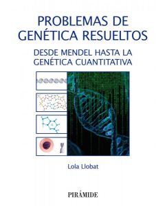 Problemas de genetica resueltos: desde mendel hasta la genetica cuantitativa