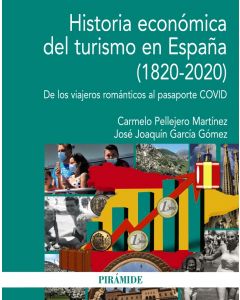Historia económica del turismo en españa (1820-2020)