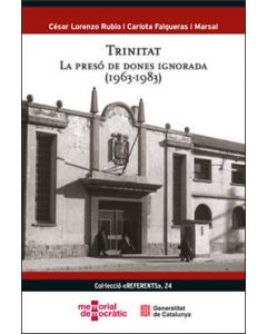 Trinitat. la presó de dones ignorada (1963-1983)