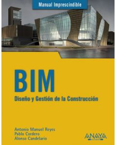 Bim. diseño y gestión de la construcción