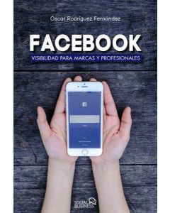 Facebook. visibilidad para marcas y profesionales 