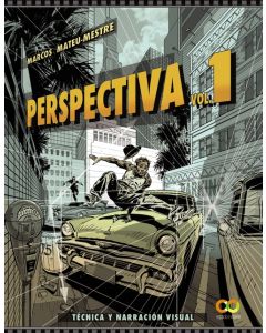 Perspectiva. volumen 1. técnica y narración visual