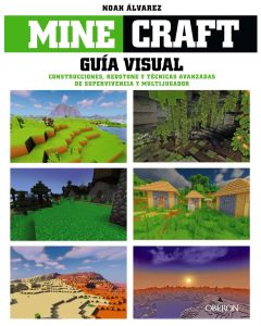 Minecraft. guía visual. construcciones, redstone y técnicas avanzadas de supervivencia y multijugador