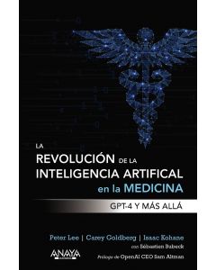 La revolución de la inteligencia artificial en la medicina. gpt-4 y más allá