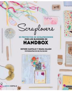 Scraplovers. 25 proyectos de scrapbooking de las bloggers de handbox
