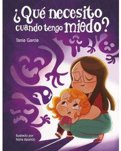 Que necesito cuando tengo miedo
