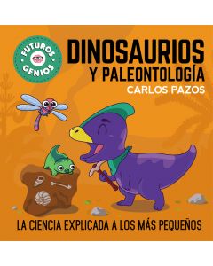 Dinosaurios y paleontología (futuros genios 7)
