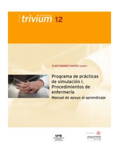 Programa de prácticas de simulación i. procedimientos de enfermería