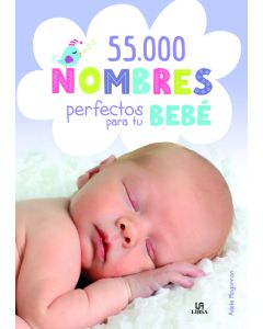 55.000 nombres perfectos para tu bebé