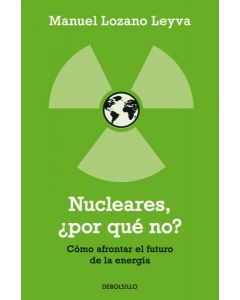 Nucleares, ¿por que no?